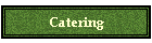 Catering